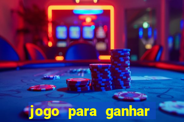 jogo para ganhar dinheiro sem precisar depositar nada